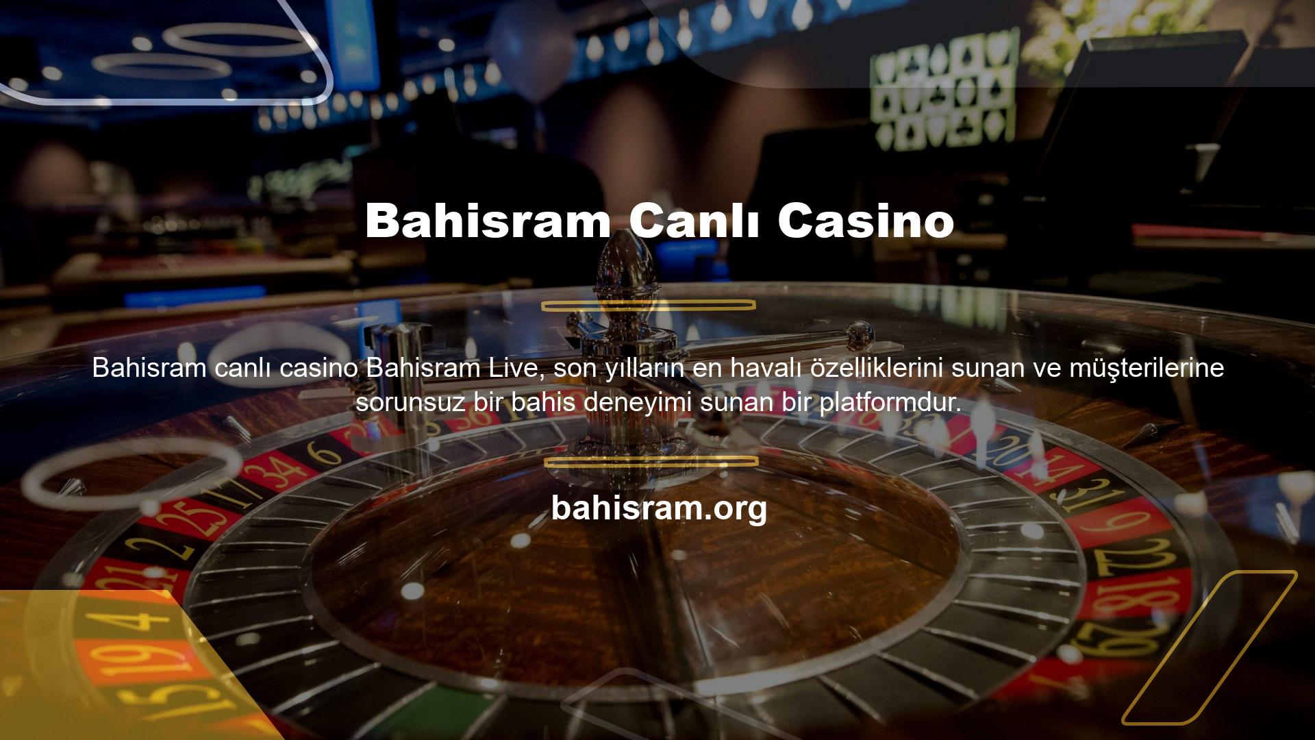 Bahisram, resmi web sitesinde canlı spor, canlı casino ve diğer oyunları sunmaktadır