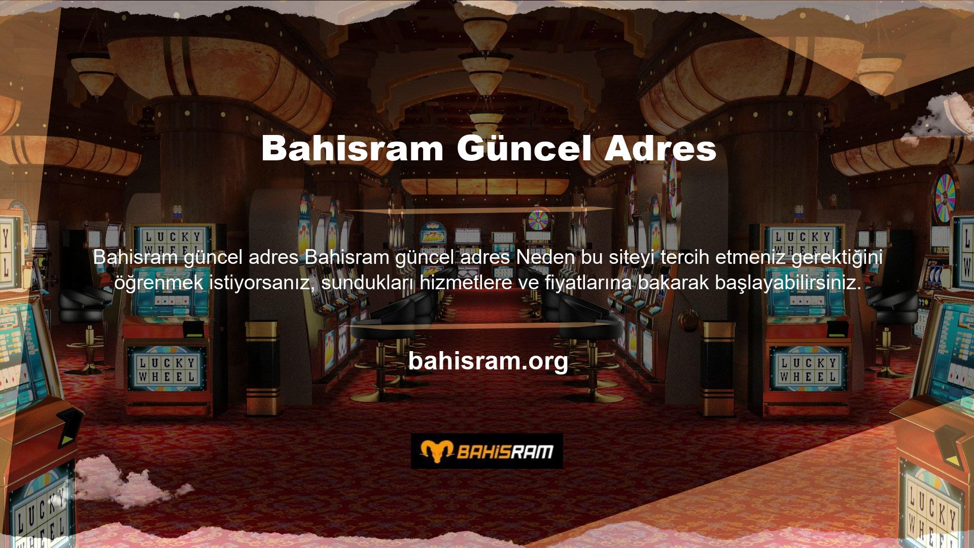 Bahisram bağlandığınızda aradığınız ve mevcut olan tüm hizmetler karşınıza çıkacaktır